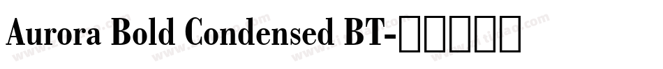 Aurora Bold Condensed BT字体转换
